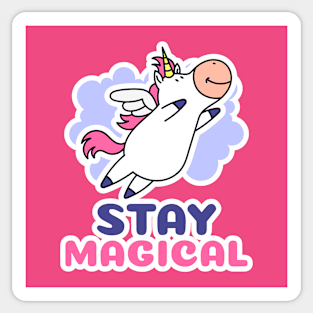 unicorn stay magical Sticker